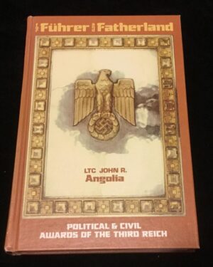 FOR FUHRER & FATHERLAND, POLITICAL & CIVIL AWARDS