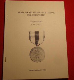 US MEXICAN SERVICE MEDAL ISSUE RECORDS