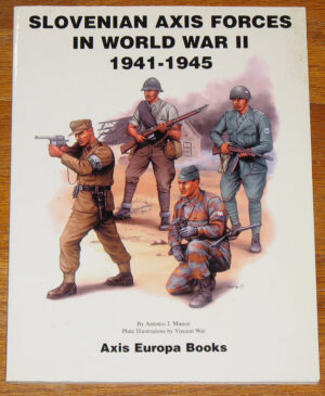 Slovenian Axis Forces in World War II 1941-1945