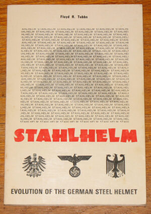 Stahlhelm: Evolution of the German Steel Helmet