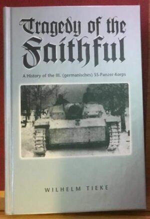 Tragedy of the Faithful - III SS Panzer Korps