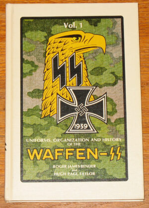 Uniforms, Organization and History of the Waffen-SS Volume 1