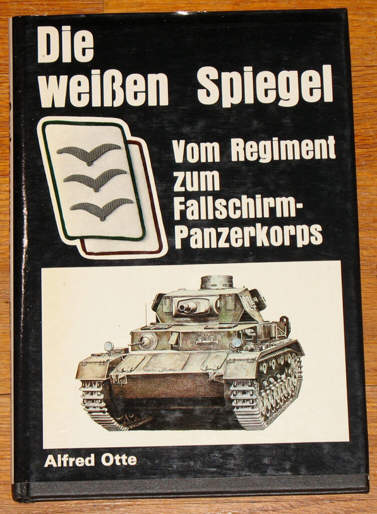 Die weißen Spiegel Vom Regiment zum Fallschirmpanzerkorps