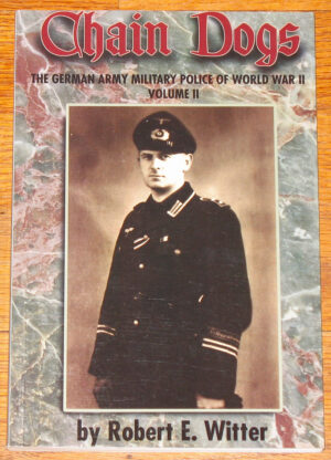 Chain Dogs German Army Military Police Volume II