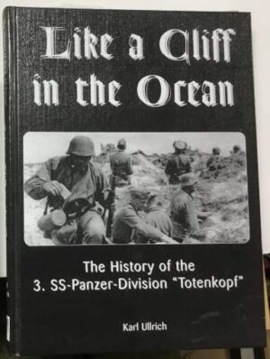 Like a Cliff in the Ocean: 3rd SS-Panzer-Division Totenkopf