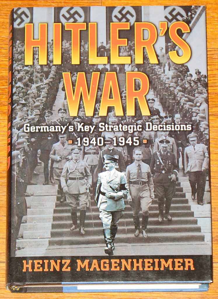 Hitler's War: Germany's Strategic Decisions