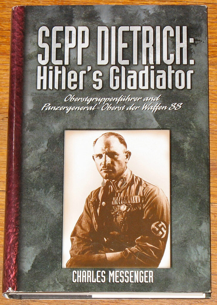 Sepp Dietrich Hitler's Gladiator