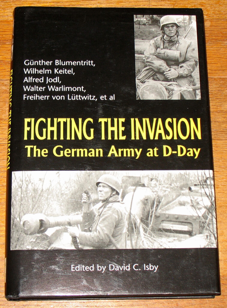 Fighting the Invasion - The German Army at D-Day