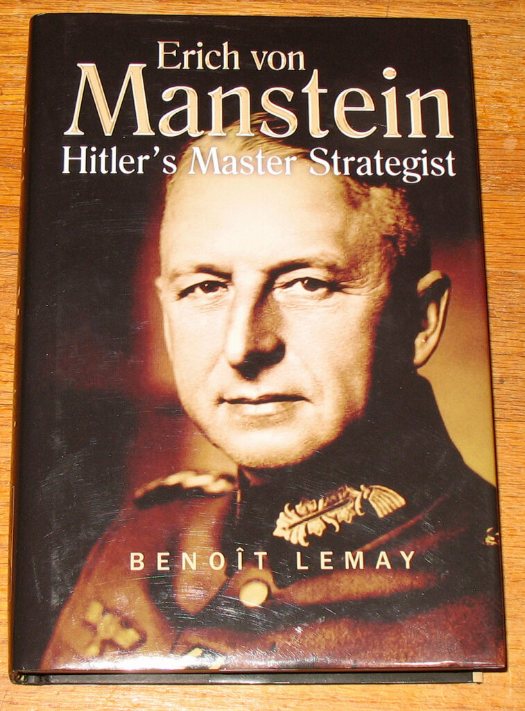 Erich von Manstein Hitler's Master Strategist